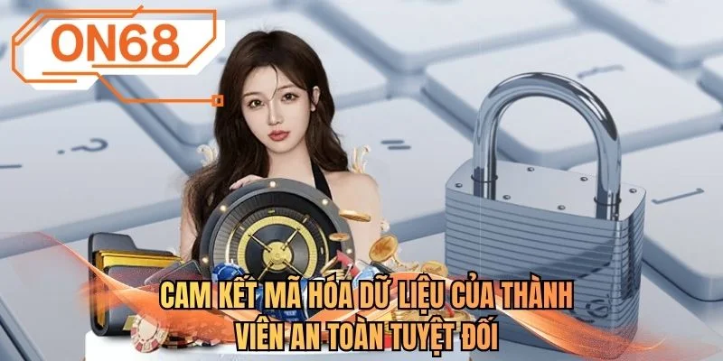 Cam kết mã hóa dữ liệu của thành viên an toàn tuyệt đối