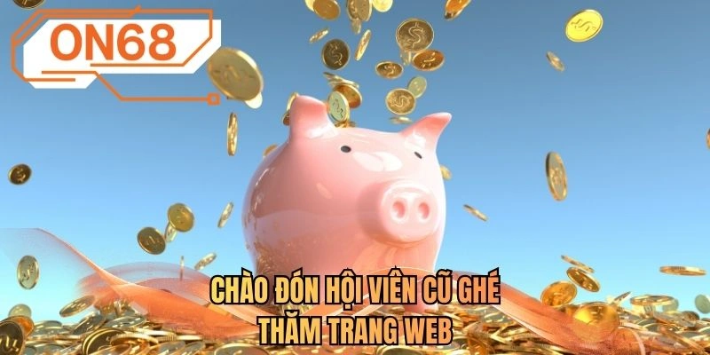 Chào đón hội viên cũ ghé thăm trang web