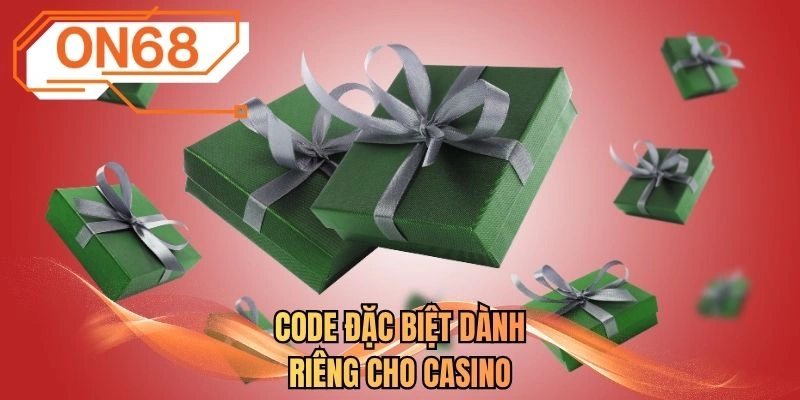 Code đặc biệt dành riêng cho casino