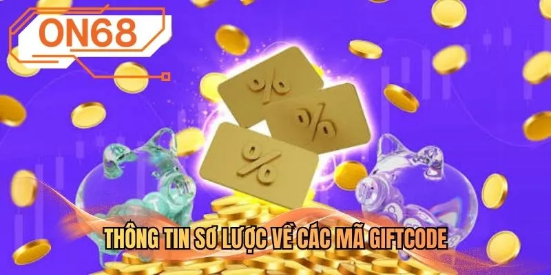 Thông tin sơ lược về các mã giftcode
